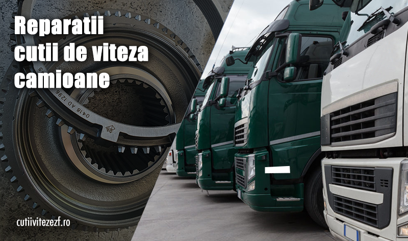 reparatii cutii de viteze camioane